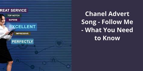 Chanel Advert Song: Follow Me – What You Need to Know